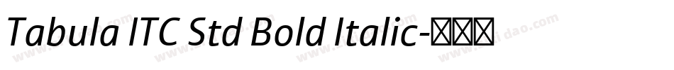Tabula ITC Std Bold Italic字体转换